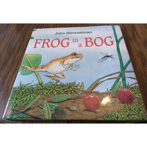 Frog In A Bog By John Himmelman (2004 Charlesbridge Publishing)